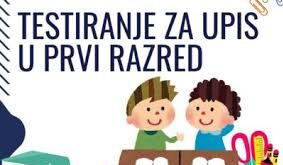 OBAVIJEST RODITELJIMA-PROCJENA DJECE ZA UPIS U 1.RAZRED